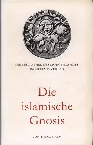 Halm, Heinz: Die islamische Gnosis. Die extreme Schia und die 'Alawiten. 