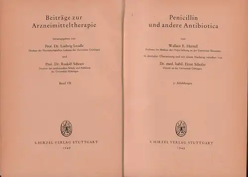 Herrell, Wallace E: Penicillin und andere Antibiotica. In deutscher Übersetzung und mit einem Nachtrag versehen von Ernst Schulze. 