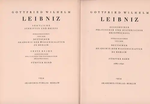 Leibniz, Gottfried Wilhelm: Allgemeiner politischer und historischer Briefwechsel. BAND 5: 1687-1690. Hrsg. von der Deutschen Akademie der Wissenschaften zu Berlin. (Bearb.: Kurt Müller, Erik Amburger). 