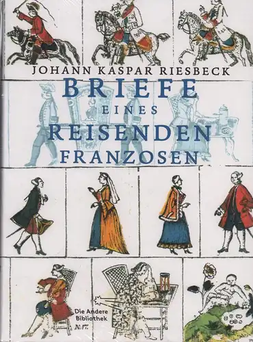 Riesbeck, Johann Kaspar: Briefe eines reisenden Franzosen [über Deutschland]. (Editorisch begleitet von Heiner Boehncke u. Hans Sarkowicz. Die Hrsg. lag in den Händen von Christian Döring. 1. Aufl.). 