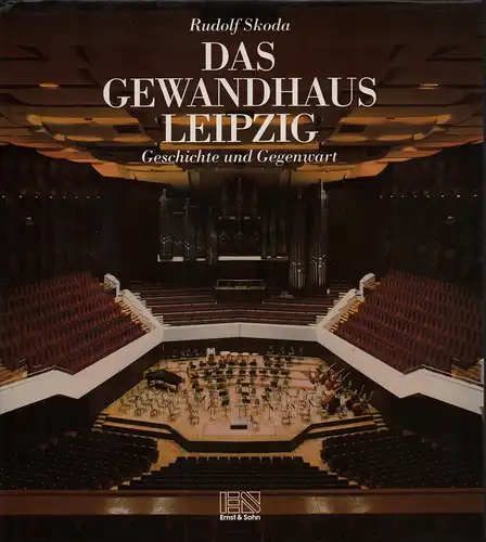 Das Gewandhaus Leipzig. Geschichte und Gegenwart [Lizenzausgabe], Skoda, Rudolf