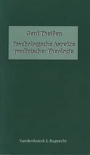 Theißen, Gerd: Psychologische Aspekte paulinischer Theologie. 2. Aufl. 