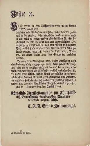 [Erneuerte Verordnung gegen die Einfuhr von rohen Viehhäuten und Fellen ohne Attest, zum Schutz vor Viehseuchen]. Hannover den 8ten Junius 1798. An alle Obrigkeiten im Lande. 