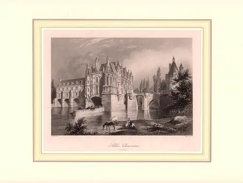 Schloss Chénonceaux (Touraine). Stahlstich, nach Asselineau gestochen von Heawood