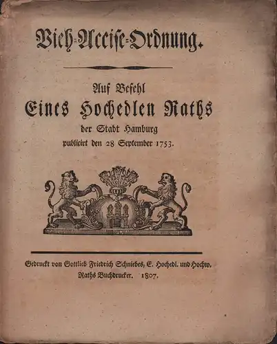 Vieh-Accise-Ordnung. Auf Befehl Eines Hochedlen Raths der Stadt Hamburg publicirt den 28. Septembr. 1753. 