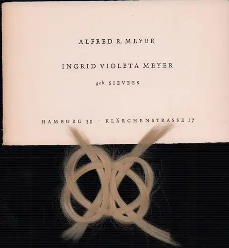 Gemeinsame Visitenkarte der Eheleute Alfred R. Meyer und Ingrid Violeta Meyer, geb. Sievers. Hamburg 39  [Winterhude], Klärchenstraße 17. 