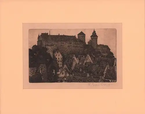 Nürnberg, Burg. Original-Radierung von Fr. Grosse, Göttingen