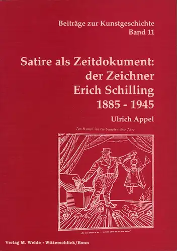 Appel, Ulrich: Satire als Zeitdokument: Der Zeichner Erich Schilling. 1885 Suhl/Thüringen - 1945 Gauting bei München; Leben - Werk - Zeit - Umwelt. 