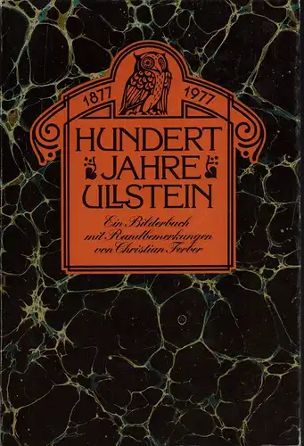 Ferber, Christian: Hundert Jahre Ullstein 1877-1977. Ein Bilderbuch mit Randbemerkungen. 