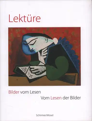 Klingsöhr-Leroy, Cathrin (Hrsg.): Lektüre. Bilder vom Lesen - Vom Lesen der Bilder. Herausgegeben von der Franz Marc Museumsgesellschaft durch Cathrin Klingsöhr-Leroy. 
