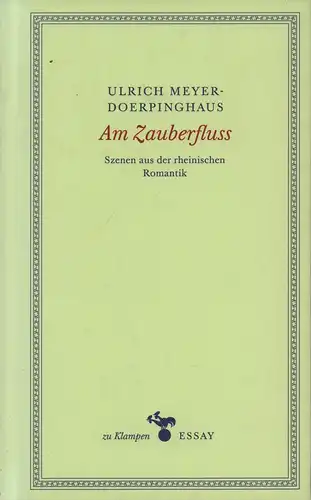 Meyer-Doerpinghaus, Ulrich: Am Zauberfluss. Szenen aus der rheinischen Romantik. 