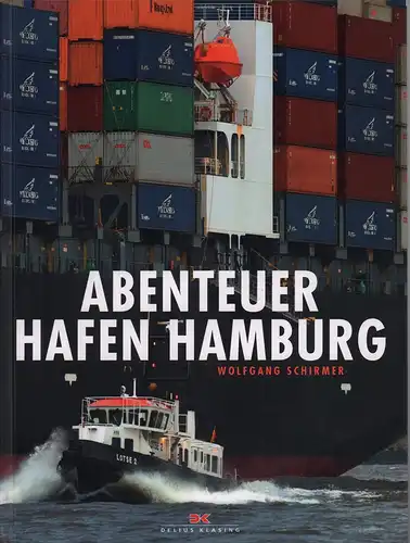 Schirmer, Wolfgang: Abenteuer Hafen Hamburg. (1. Aufl.). 