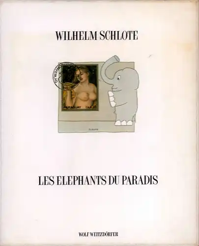 Les elephants du paradis. Kassette mit 11 farb. Offsetdrucken, Schlote, Wilhelm