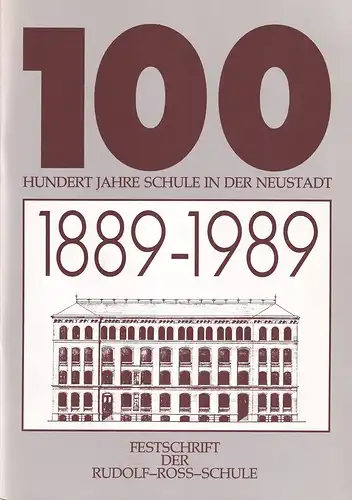 (Krug, Peter) (Red.): Hundert Jahre Schule in der Neustadt 1889-1989. Festschrift der Rudolf-Ross-Schule. (Mit einem Grußwort von Günther Willrodt). 