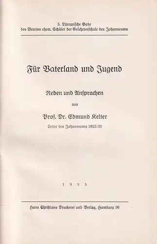 Kelter, Edmund: Für Vaterland und Jugend. Reden und Ansprachen. (Hrsg. v. Fritz Ulmer). 