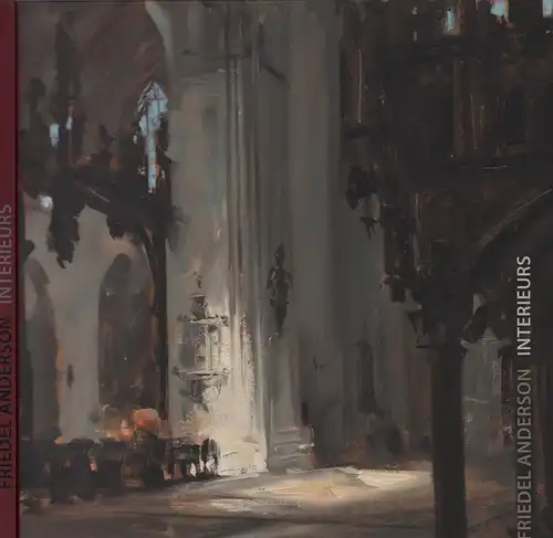 Friedel Anderson. Interieurs. [Text von Benedikt Erenz (Text)]. 