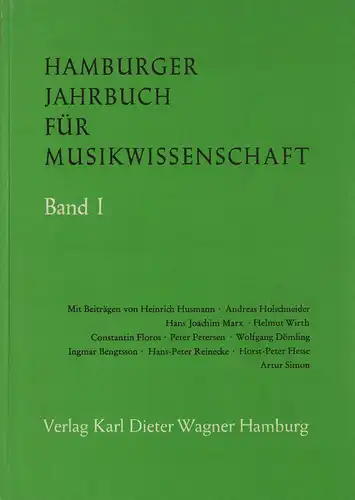 Hamburger Jahrbuch für Musikwissenschaft. Hrsg. von Constantin Floros. Hans Joachim Marx u. Peter Petersen, (Musikwissenschaftlichen Institut der Universität Hamburg)