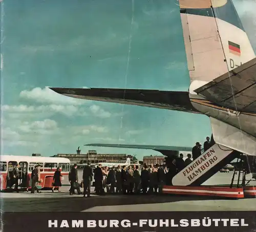 (Klugmann, Werner): Hamburg-Fuhlsbüttel. [Hrsg. von der Hamburger Flughafen-Verwaltung GmbH. Planzeichnungen: Martin Schwemer. Fotos: Karl Bitterling u. Walter Lüden]. 