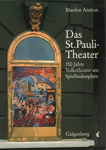 Andrist, Marilen: Das St. Pauli-Theater. 150 Jahre Volkstheater am Spielbudenplatz. Hrsg. v. d. Kulturbehörde der Freien und Hansestadt Hamburg. 