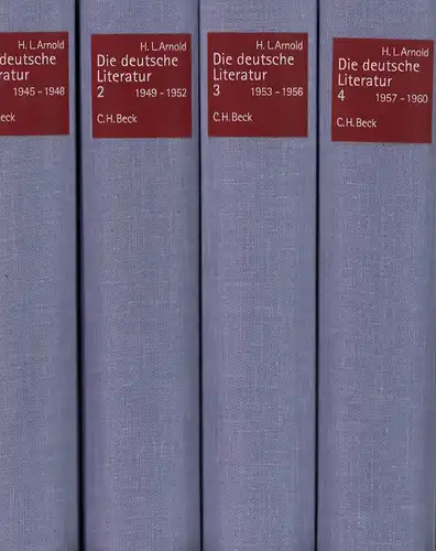 Arnold, Heinz Ludwig: Die deutsche Literatur 1945-1960. Gesammelt und herausgegeben von Heinz Ludwig Arnold. 4 Bde. 