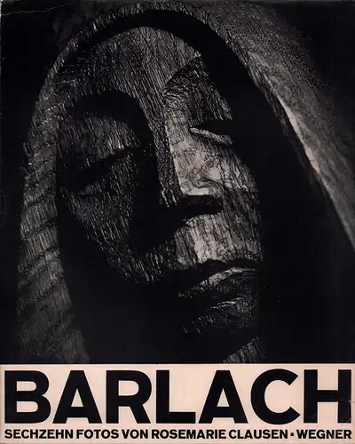 Barlach, Ernst.: Barlach. 16 Fotos von Rosemarie Clausen. 
