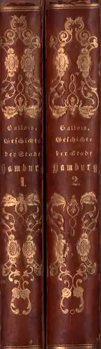 Gallois, J. G. [Johann Gustav]: Geschichte der Stadt Hamburg. Nach den besten Quellen bearbeitet. 2 Bde. 