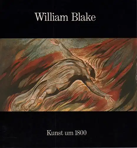 Hofmann, Werner) (Hrsg.): William Blake. 1757-1827. (Katalog zur Ausstellung des British Council in der Hamburger Kunsthalle). 