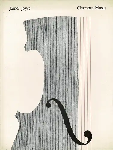 Joyce, James: Chamber Music. Hrsg. u. mit einer Einführung versehen v. William York Tindall. Übersetzt v. Johann Ulrich Saxer. 