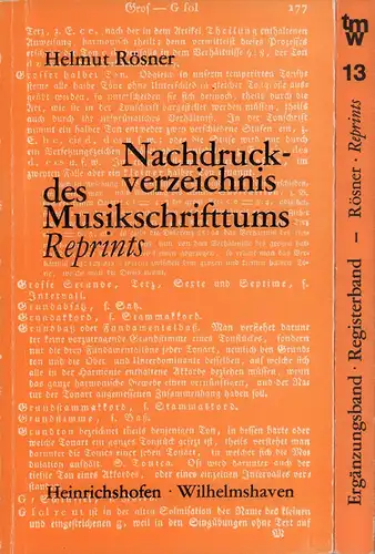 Nachdruckverzeichnis des Musikschrifttums. Reprints. 2 Bde. [Hauptband UND Ergänzungsband/Registerband]. (Hrsg. von Richard Schaal), Rösner, Helmut