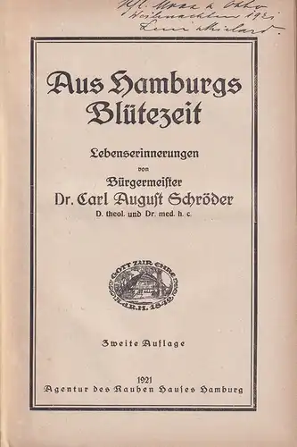 Schröder, Carl August: Aus Hamburgs Blütezeit. Lebenserinnerungen. 2. Aufl. 