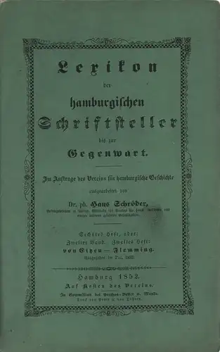 Schröder, Hans (Bearb.): Lexikon der hamburgischen Schriftsteller bis zur Gegenwart. HEFT 6 (= Bd. 2, Heft 2): "von Eitzen - Flemming". Im Auftrage des Vereins für hamburgische Geschichte ausgearbeitet. 