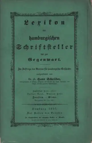 Schröder, Hans (Bearb.): Lexikon der hamburgischen Schriftsteller bis zur Gegenwart. HEFT 12: GÜNTHER - KLEYE. Im Auftrage des Vereins für hamburgische Geschichte. 