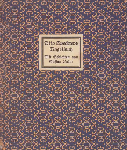 Speckter, Otto: Otto Speckters Vogelbuch. Mit Gedichten von Gustav Falke. (Mit einem Vorwort von Alfred Lichtwark). 22. bis 26. Tsd. 