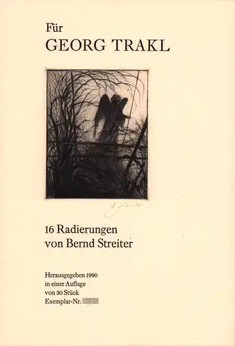 Trakl, Georg: Für Georg Trakl. 16 Radierungen von Bernd Streiter. 