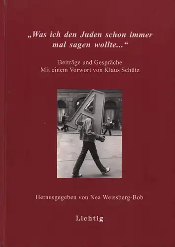 Weissberg-Bob, Nea (Hrsg.): Was ich den Juden schon immer mal sagen wollte.... Beiträge und Gespräche. Mit einem Vorw. von Klaus Schütz [Möllemann und der Antisemitismus in Latenz]. 