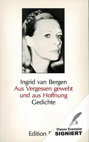 Bergen, Ingrid van: Aus Vergessen gewebt und aus Hoffnung. Gedichte. 