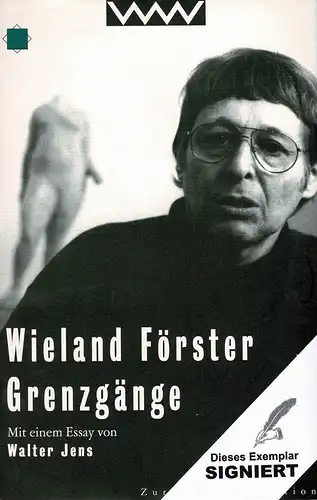 Förster, Wieland: Grenzgänge. Zwei Texte. Mit  einem Essay von Walter Jens. 