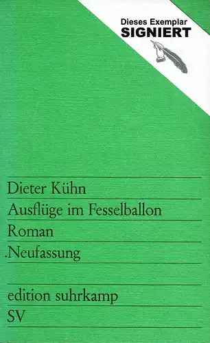 Kühn, Dieter: Ausflüge im Fesselballon. Roman. Neufassung. (1. Aufl.). 