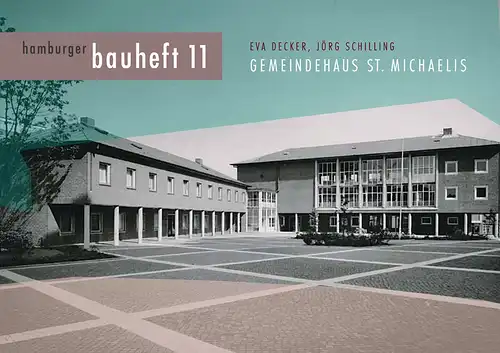 Decker, Eva / Schilling, Jörg: Gemeindehaus St. Michaelis. Vorwirt von Alexander Röder. 