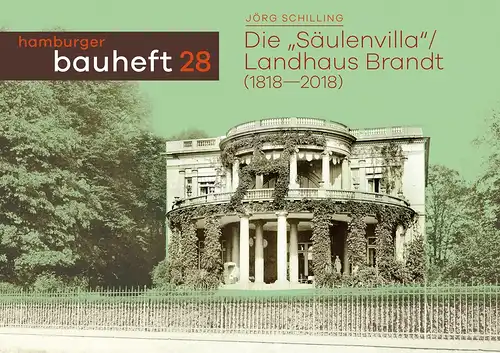 Schilling, Jörg: Die "Säulenvilla" / Landhaus Brandt (1818-2018). 