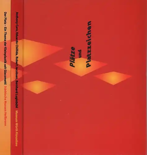 Plätze und Platzzeichen. Hrsg. im Auftr. der Stadt Heilbronn und des Museums Würth von Andreas Pfeiffer und C. Sylvia Weber. 2 Bde. (= komplett). 