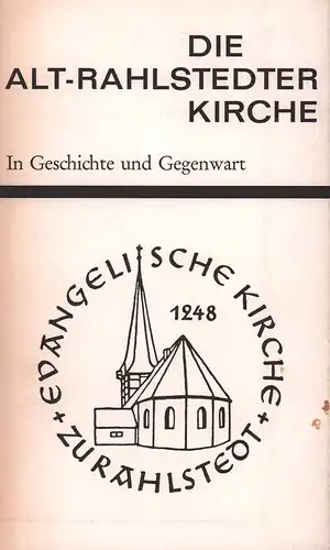 Die Alt-Rahlstedter Kirche und ihre Gemeinde in Geschichte und Gegenwart. Mit einem Bericht über eine archäolog. Untersuchung im Jahre der Restaurierung 1964. 