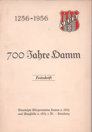 700 Jahre Hamm. [Red. Erich Leupolt. Herausgeber: Vereinigte Bürgervereine Hamm von 1863 und Borgfelde von 1885 r. V.]. 
