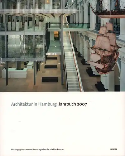 Architektur in Hamburg. JAHRBUCH 2007. (Hrsg. von Dirk Meyhöfer u. Ullrich Schwarz im Auftrag der Hamburgischen Architektenkammer). 