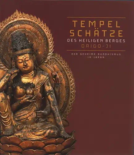 Tempelschätze des heiligen Berges Daigo-ji. Der geheime Buddhismus in Japan. Hrsg. Kunst- und Ausstellungshalle der Bundesrepublik Deutschland, Bonn. Wiss. Red. Josef Kreiner. Tomoe Steineck. Übers. aus dem Japan. Sybille Girmond. 