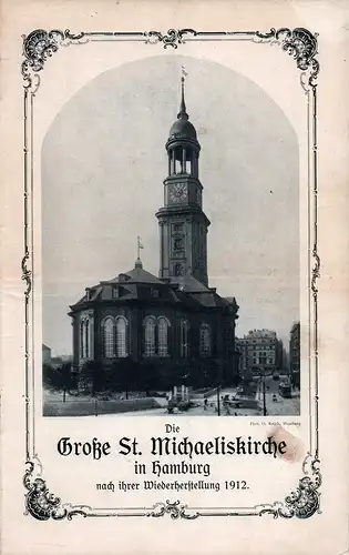 Die Große St. Michaeliskirche in Hamburg nach ihrer Wiederherstellung 1912. 