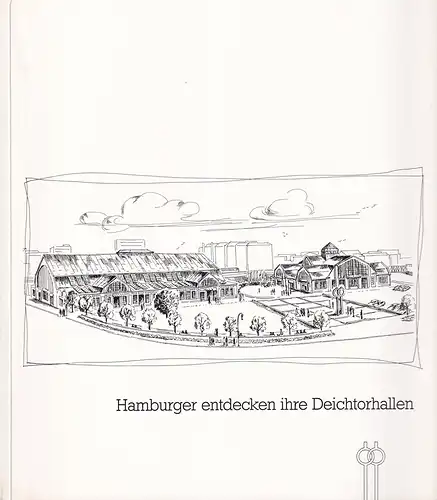 Hamburger entdecken ihre Deichtorhallen. (Mit einer Einführung von Henning Voscherau). 