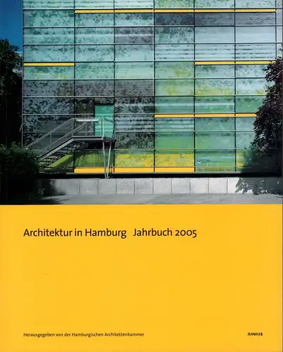 Architektur in Hamburg. JAHRBUCH 2005. Hrsg. von Dirk Meyhöfer u. Ullrich Schwarz im Auftrag der Hamburgischen Architektenkammer. 