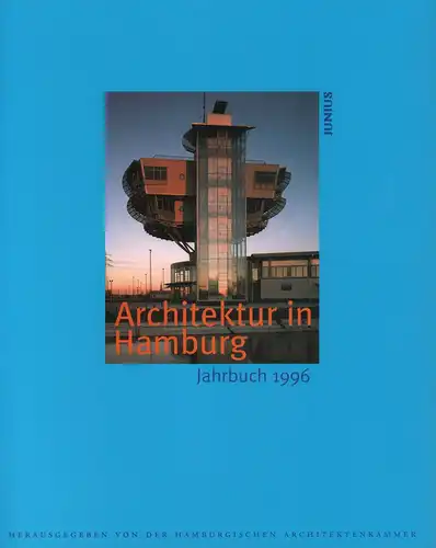 Architektur in Hamburg. JAHRBUCH 1996. Hrsg. v. d. Hamburgischen Architektenkammer. 