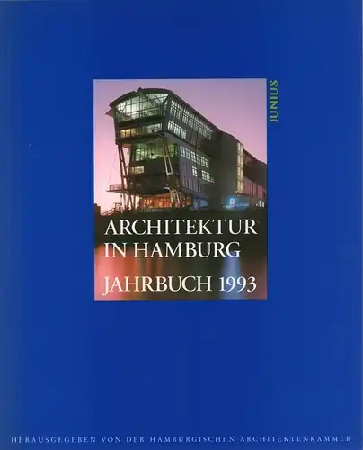 Architektur in Hamburg. JAHRBUCH 1993. Hrsg. von der Hamburgischen Architektenkammer. 
